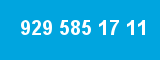 929 585 17 11